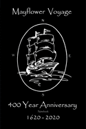 Mayflower Voyage: 400 Year Anniversary 1620 - 2020