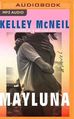 Mayluna - McNeil, Kelley, and Cobb, Amanda Leigh (Read by), and Kemp, Kevin (Read by)