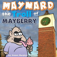 Maynard the Troll of Mayberry