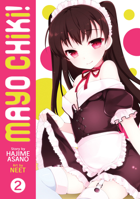 Mayo Chiki!, Volume 2 - Asano, Hajime