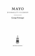 Mayo: Disraeli's Viceroy - Pottinger, George