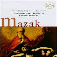 Mazak: Sacred Music From Holy Cross Monastery - Niederaltaicher Scholaren