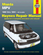 Mazda MPV 1989-1994: All Models - Haynes Publishing, and Haynes, John, and Ryan, Mark