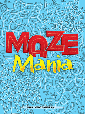 Maze Mania - Woodworth, Viki