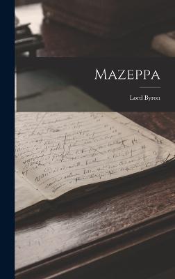 Mazeppa - Byron, George Gordon, Lord