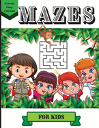 Mazes Activity Book for Kids: Fun First Mazes for Kids 4-6, 6-8 Year Olds/Maze Activity Workbook for Children/Amazing and Challenging Mazes for Kids ages 8-12 4-8/Workbook for Games, Puzzles, and Problem-Solving