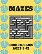 Mazes Book For Kids Ages 8-12: Mazes puzzles with solutions, Mazes puzzles for Kids , Perfect For Kids, Puzzles Games