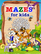 Mazes for kids: Amazing Activity book for Children and Fun with Challenging Mazes!
