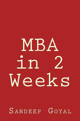 MBA in 2 Weeks - Goyal, Sandeep