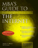 MBA's Guide to the Internet: The Essential Internet Reference for Business Professionals
