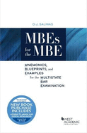 MBEs for the MBE: Mnemonics, Blueprints, and Examples for the Multistate Bar Examination
