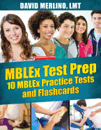 Mblex Test Prep - 10 Mblex Practice Tests and Flash Cards