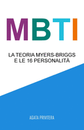 Mbti: La teoria Myers-Briggs e le 16 personalit