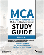 MCA Modern Desktop Administrator Study Guide: Exam MD-101