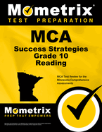 MCA Success Strategies Grade 10 Reading: MCA Test Review for the Minnesota Comprehensive Assessments