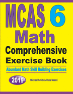 MCAS 6 Math Comprehensive Exercise Book: Abundant Math Skill Building Exercises