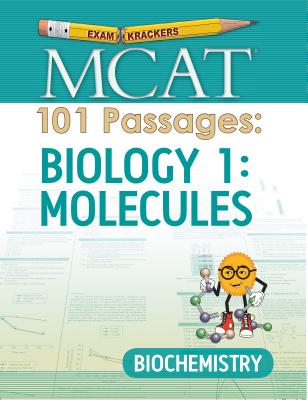 MCAT 101 Passages: Biology 1: Molecules: Biochemistry - Orsay, Jonathan (Creator)