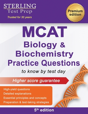 MCAT Biology & Biochemistry Practice Questions: High Yield MCAT Questions - Test Prep, Sterling