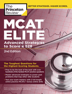 MCAT Elite, 2nd Edition: Advanced Strategies to Score a 528