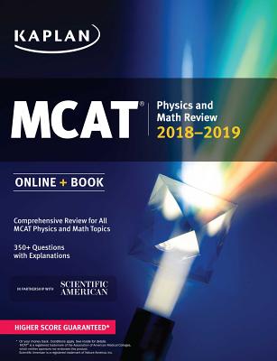 MCAT Physics and Math Review 2018-2019: Online + Book - Kaplan Test Prep