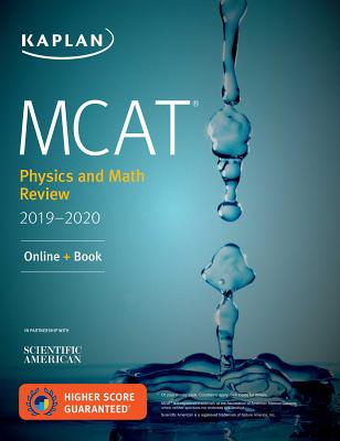 MCAT Physics and Math Review 2019-2020: Online + Book - Kaplan Test Prep