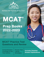 MCAT Prep Books 2022-2023: MCAT Practice Test Questions and Review [Includes Detailed Answer Explanations]