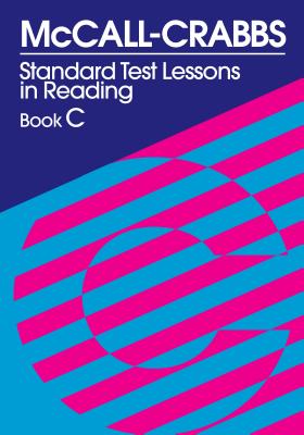 McCall-Crabbs Standard Test Lessons in Reading, Book C - Crabbs, Lelah M