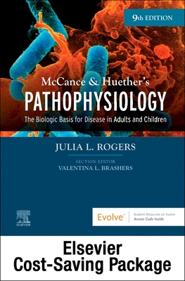 McCance & Huether's Pathophysiology - Text and Study Guide Package: The Biologic Basis for Disease in Adults and Children - Rogers, Julia, RN, CNS