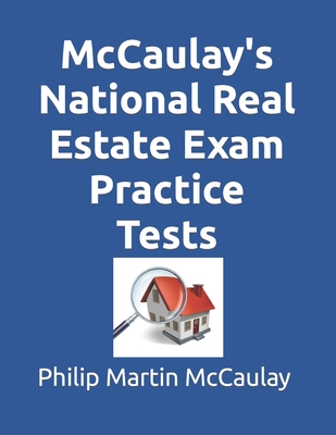 McCaulay's National Real Estate Exam Practice Tests - McCaulay, Philip Martin