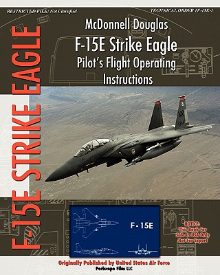 McDonnell Douglas F-15E Strike Eagle Pilot's Flight Operating Instructions - Air Force, United States