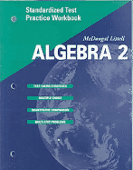 McDougal Littell Algebra 2: Standardized Test Practice Workbook Se - McDougal Littel (Prepared for publication by)