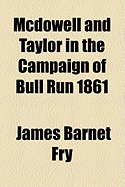 McDowell and Taylor in the Campaign of Bull Run 1861