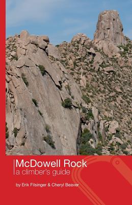 McDowell Rock: A Climber's Guide - Beaver, Cheryl, and Filsinger, Erik