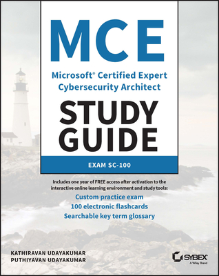 McE Microsoft Certified Expert Cybersecurity Architect Study Guide: Exam Sc-100 - Udayakumar, Kathiravan, and Udayakumar, Puthiyavan