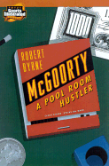 McGoorty: A Pool Room Hustler - McGoorty, Danny