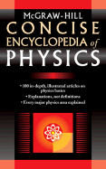 McGraw-Hill Concise Encyclopedia of Physics