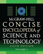 McGraw-Hill Concise Encyclopedia of Science and Technology, Sixth Edition