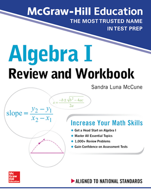 McGraw-Hill Education Algebra I Review and Workbook - McCune, Sandra Luna