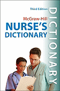 McGraw-Hill Nurse's Dictionary, Third Edition