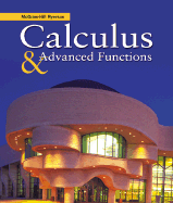 McGraw-Hill Ryerson Calculus & Advanced Functions - Chris Dearling, Santo D'Agostino, Wayne Erdman, Fred Ferneyhough, Lynda Ferneyhough, Mary-Beth Fortune, Michael G Hamilton,...