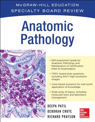 McGraw-Hill Specialty Board Review Anatomic Pathology - Patil, Deepa, and Chute, Deborah, and Prayson, Richard