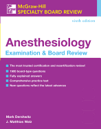 McGraw-Hill Specialty Board Review: Anesthesiology Examination & Board Review, Sixth Edition