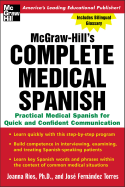 McGraw-Hill's Complete Medical Spanish: [Practical Medical Spanish for Quick and Confident Communication]