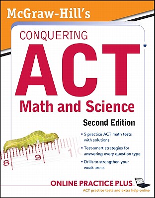 McGraw-Hill's Conquering the ACT Math and Science - Dulan, Steven W