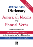 McGraw-Hill's Dictionary of American Idoms and Phrasal Verbs