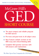 McGraw-Hill's GED Short Course: The Most Compact and Reliable Program for GED Success