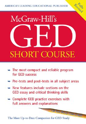 McGraw-Hill's GED Short Course: The Most Compact and Reliable Program for GED Success - McGraw-Hill, and McGraw-Hill's GED