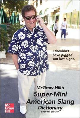 McGraw-Hill's Super-Mini American Slang Dictionary - Spears, Richard A, Ph.D.