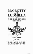 McGrotty and Ludmilla: Or, the Harbinger Report