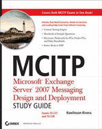 MCITP: Microsoft Exchange Server 2007 Messaging Design and Deployment: Exams 70-237 and 70-238 - Rivera, Rawlinson